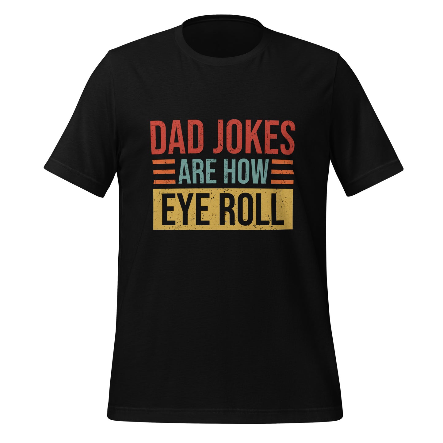 Dad Jokes Are how Eye Roll