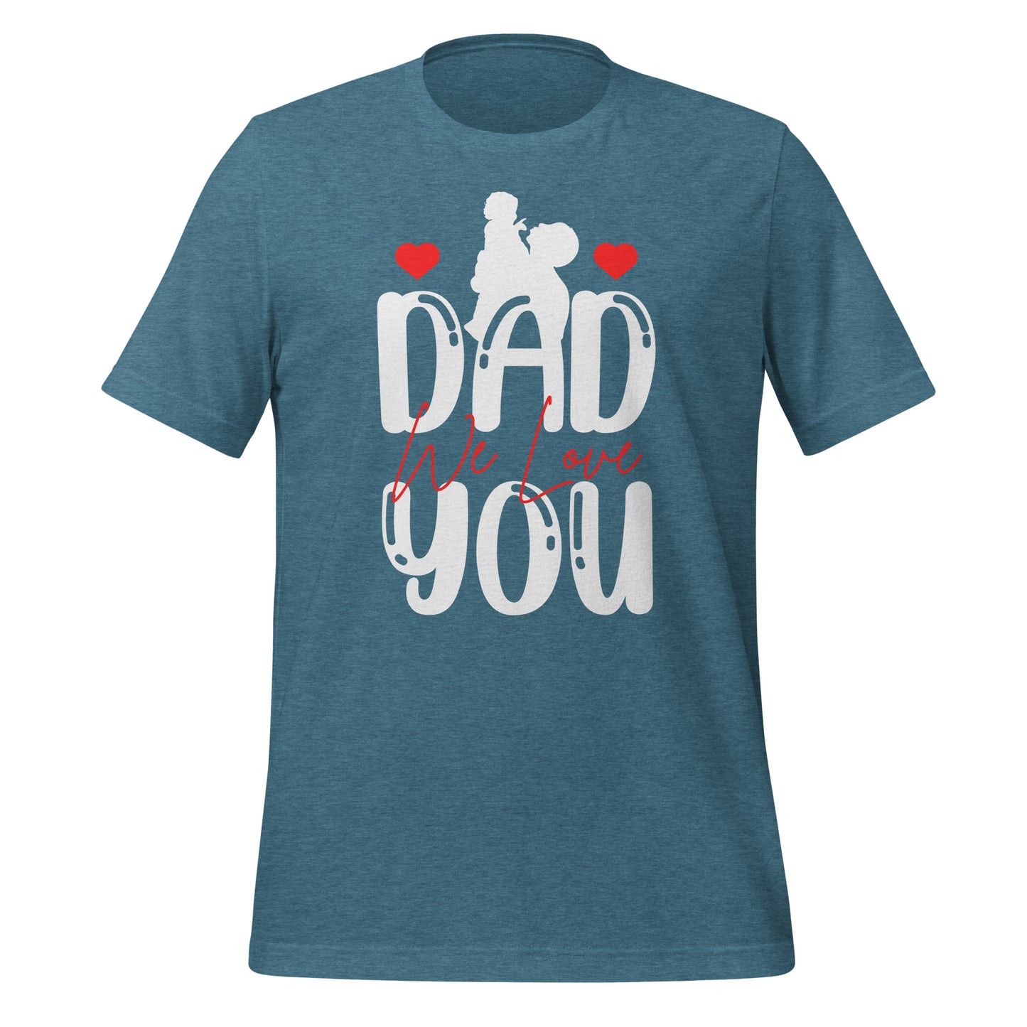 Dad We Love You