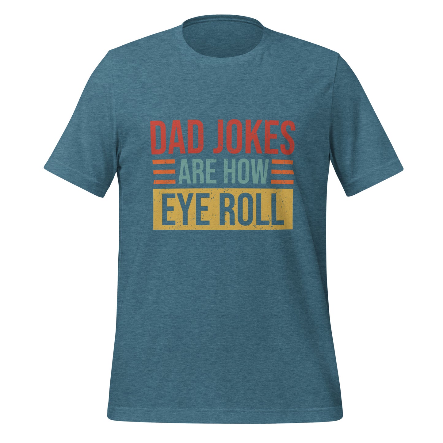 Dad Jokes Are how Eye Roll