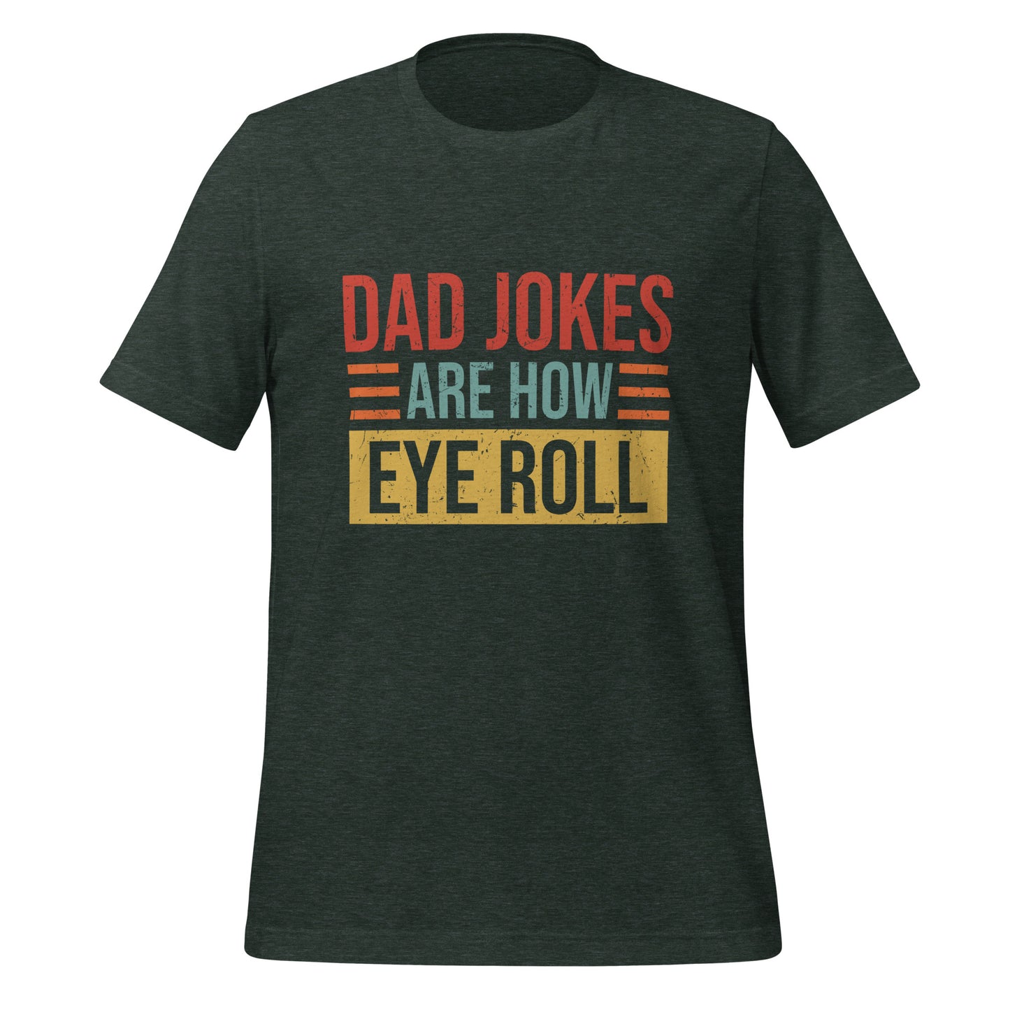 Dad Jokes Are how Eye Roll