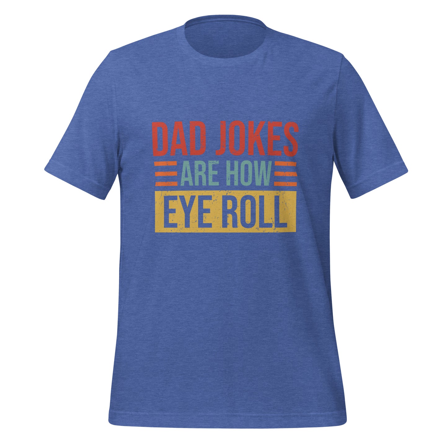 Dad Jokes Are how Eye Roll