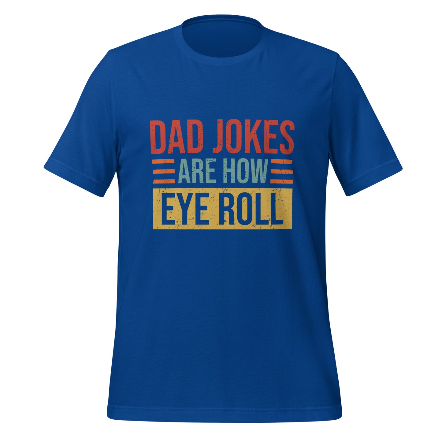Dad Jokes Are how Eye Roll
