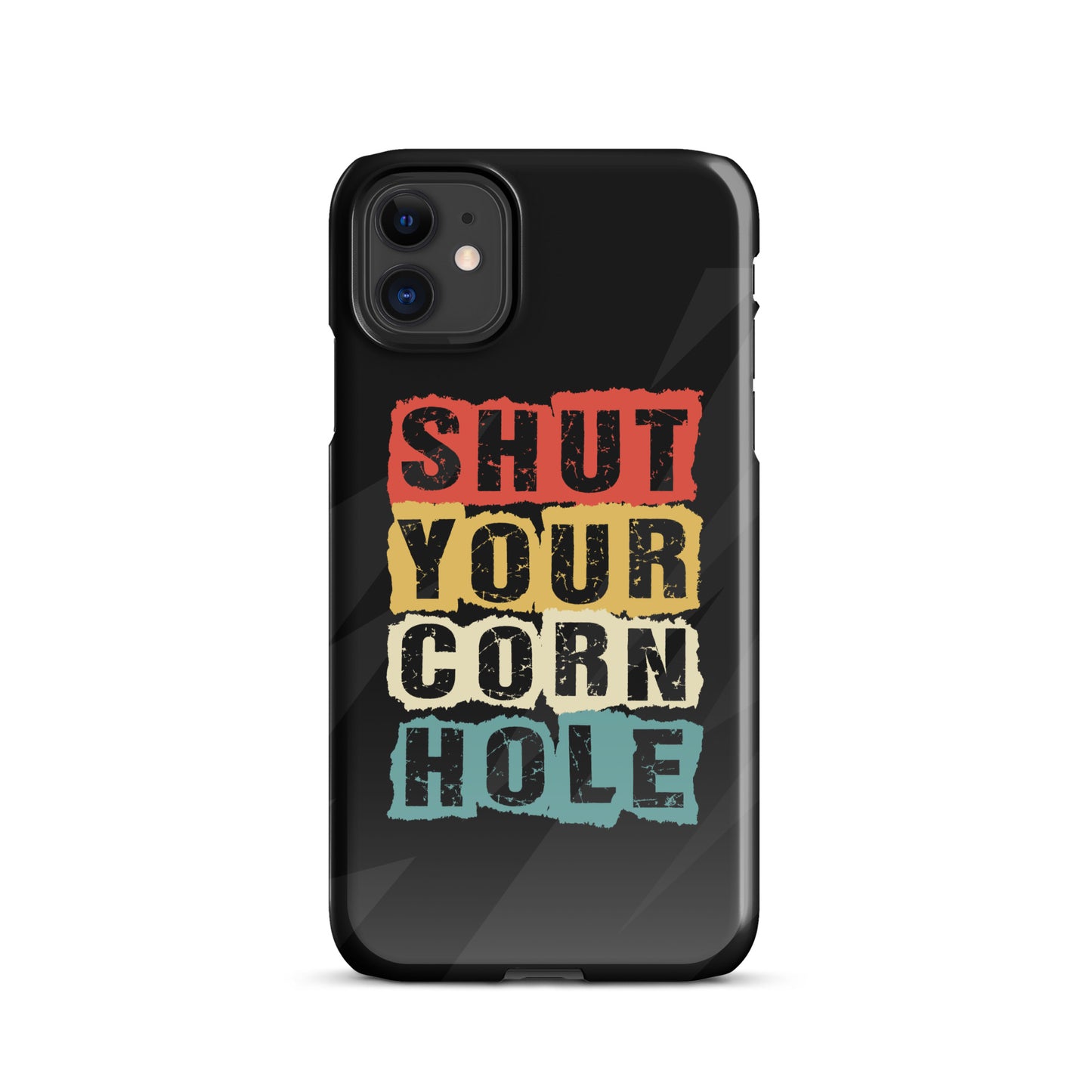 Shut Your Cornhole Snap case for iPhone®