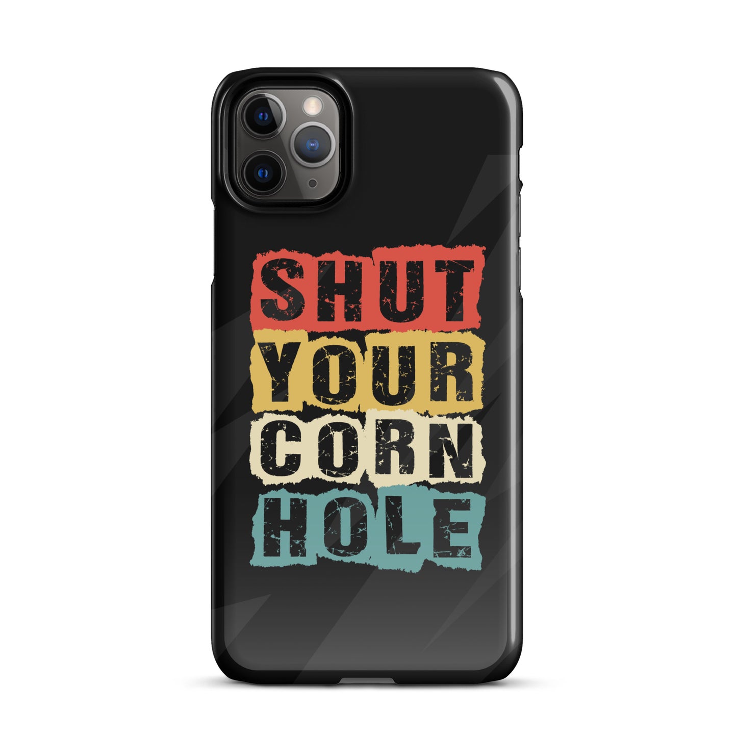 Shut Your Cornhole Snap case for iPhone®