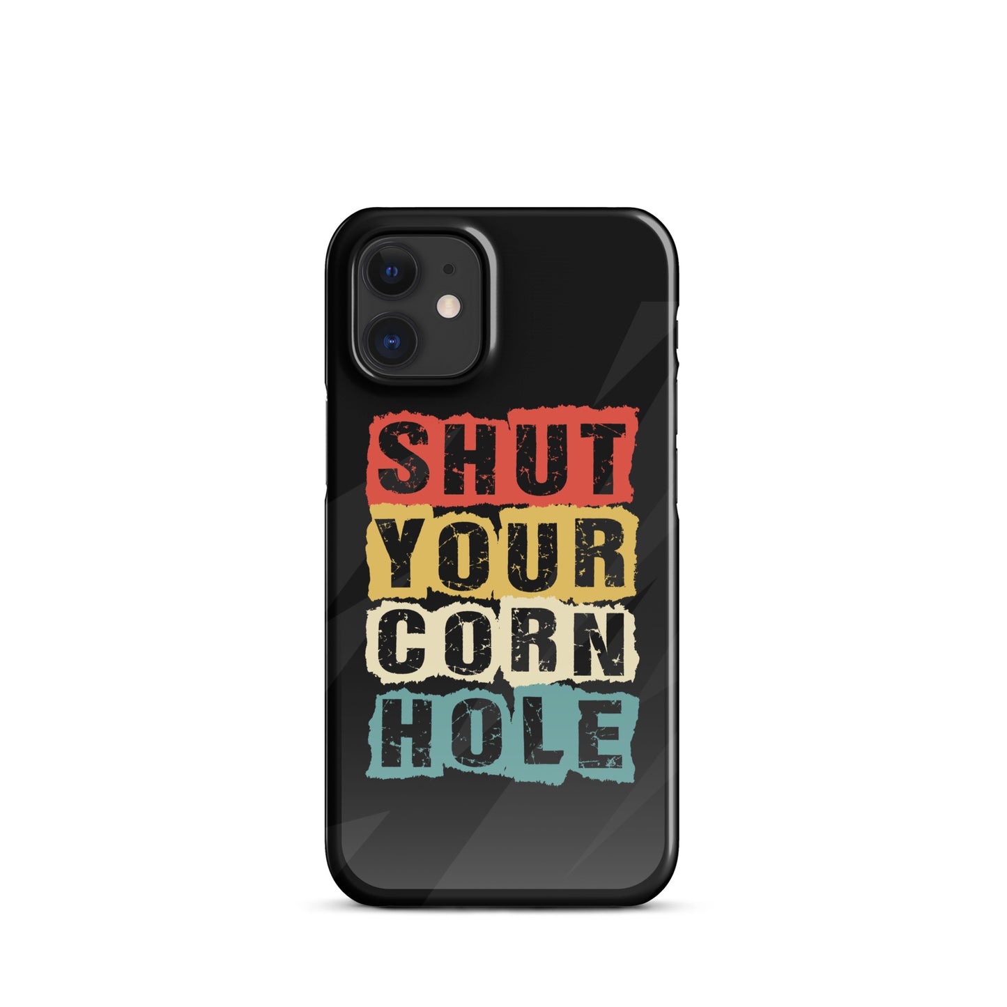 Shut Your Cornhole Snap case for iPhone®