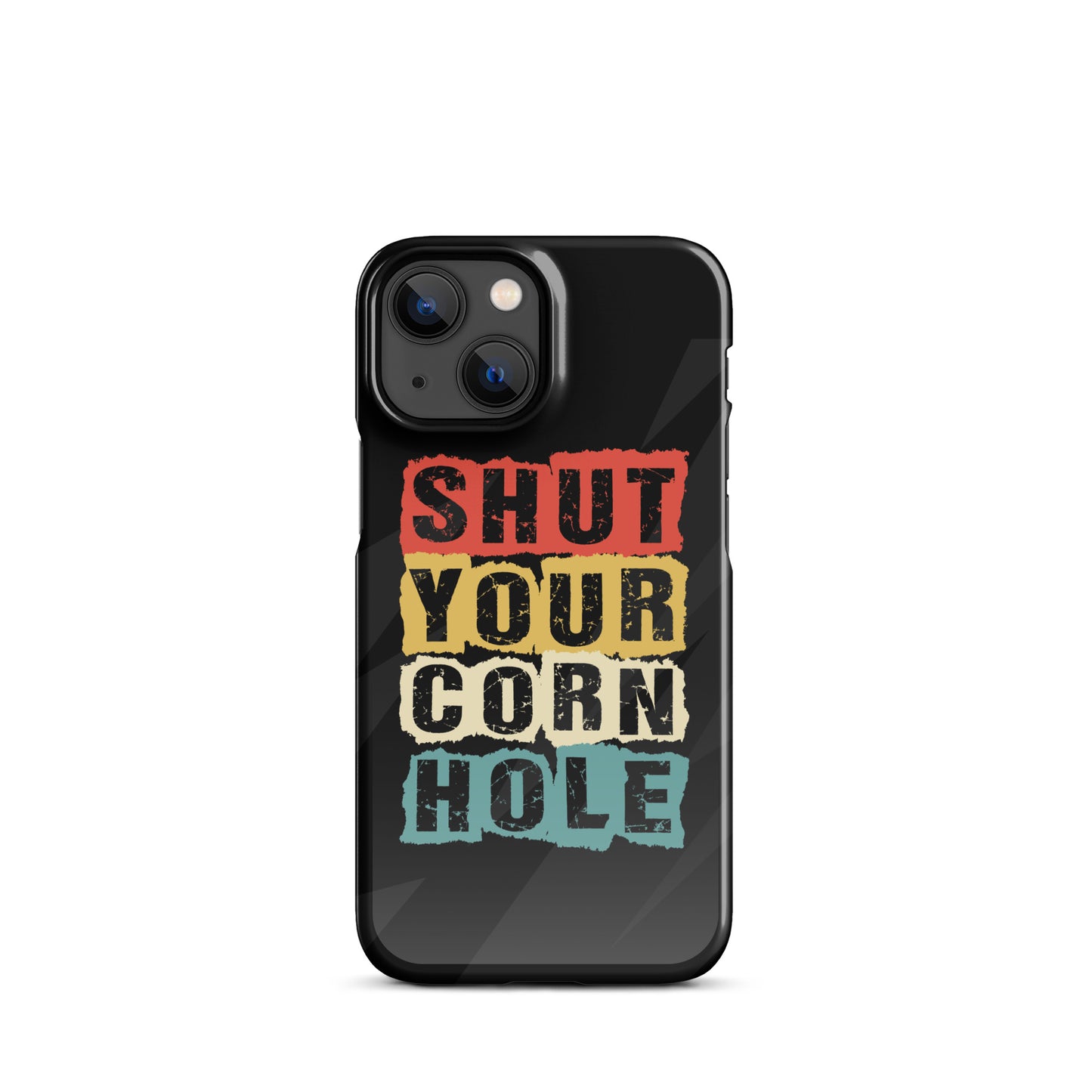 Shut Your Cornhole Snap case for iPhone®