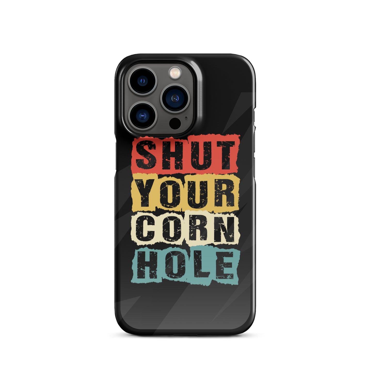 Shut Your Cornhole Snap case for iPhone®