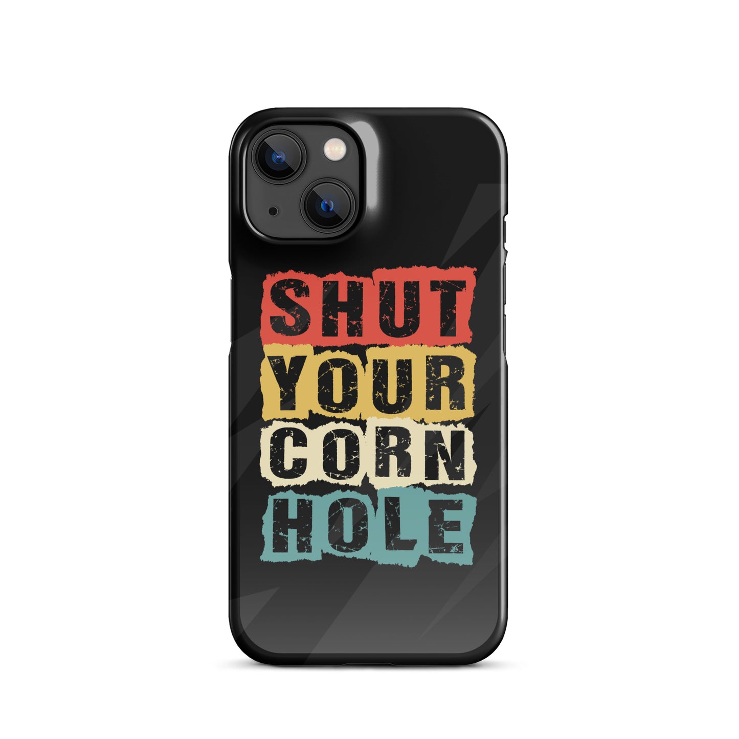 Shut Your Cornhole Snap case for iPhone®