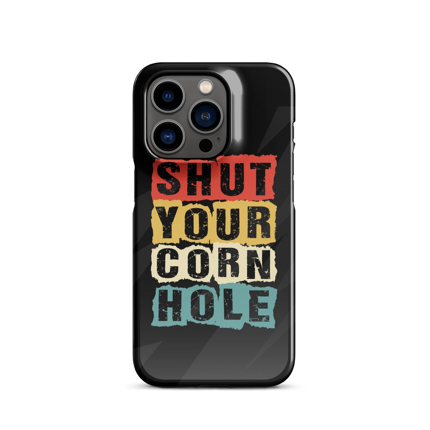 Shut Your Cornhole Snap case for iPhone®