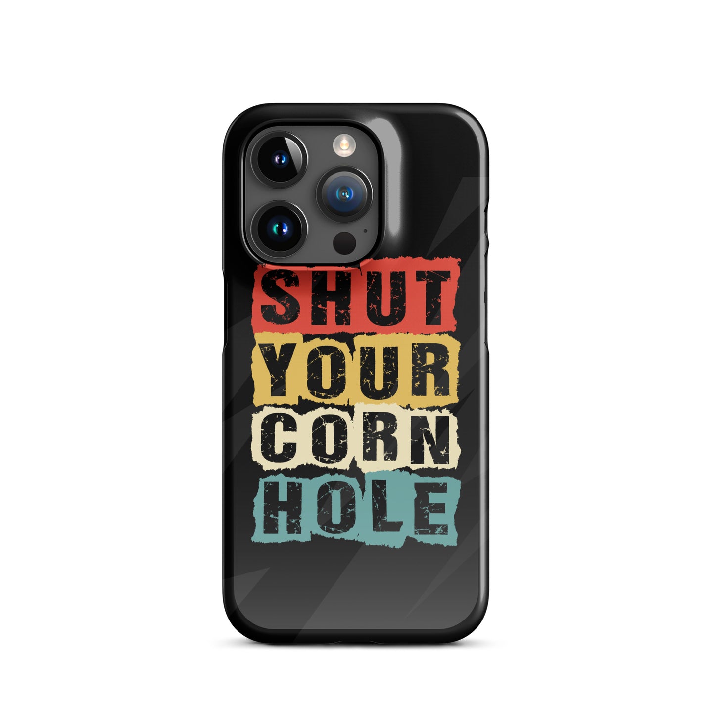 Shut Your Cornhole Snap case for iPhone®