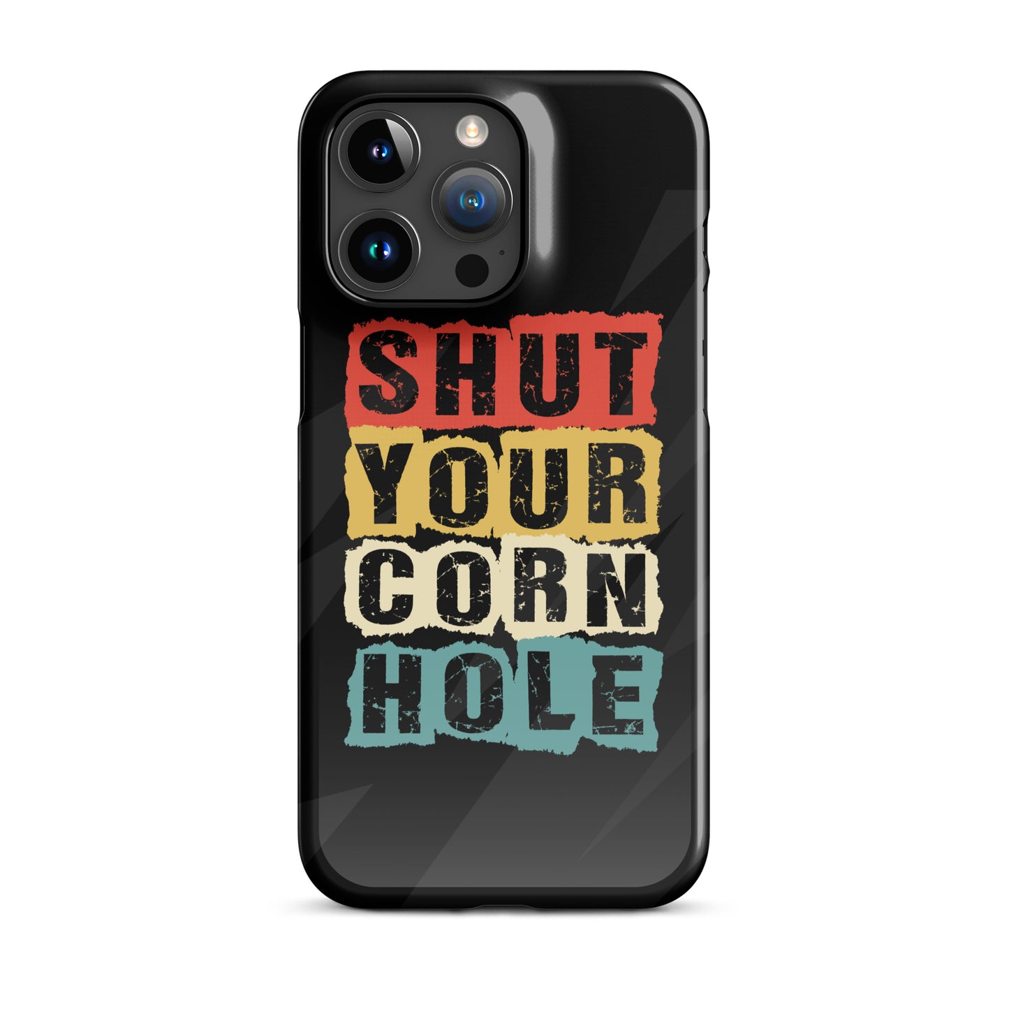 Shut Your Cornhole Snap case for iPhone®