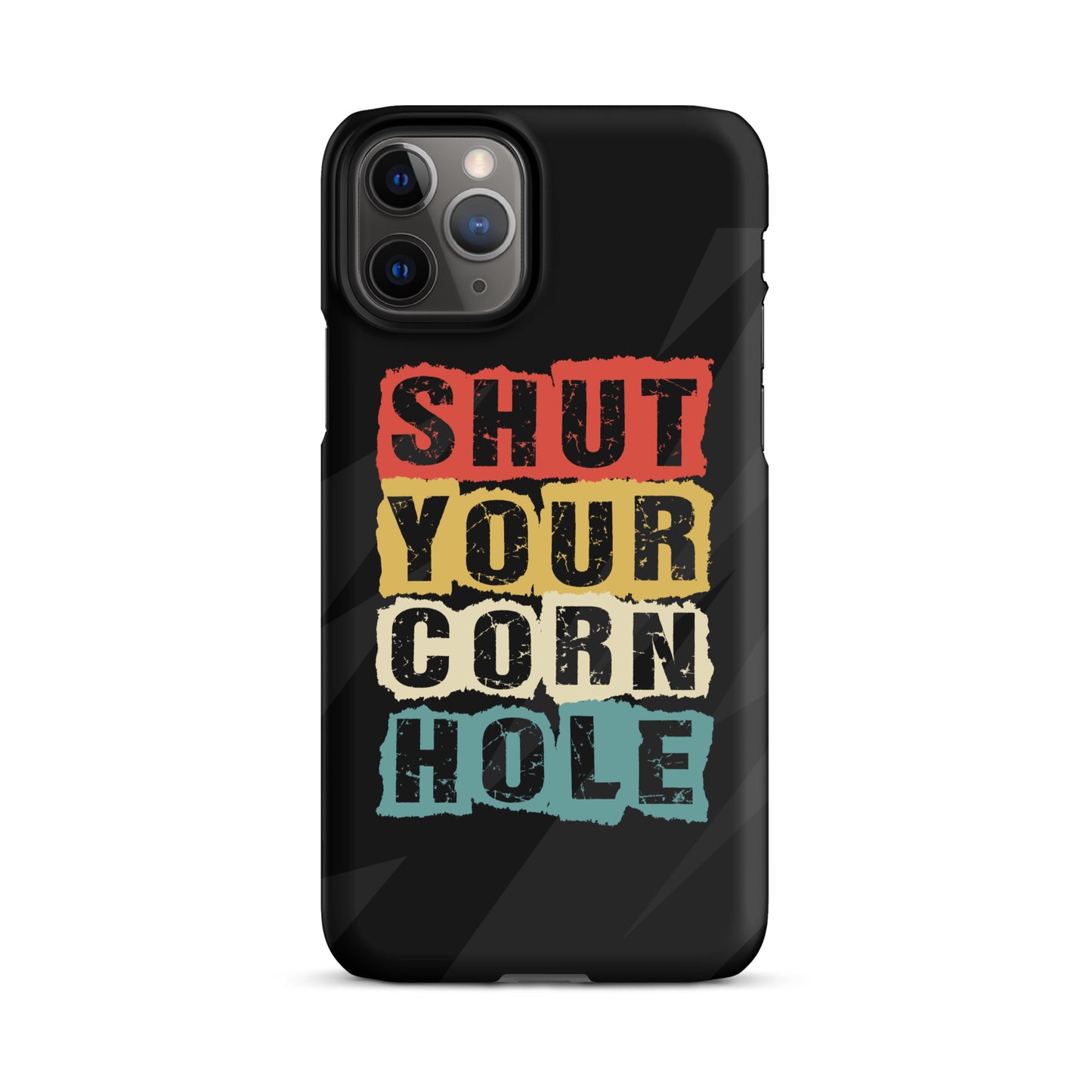 Shut Your Cornhole Snap case for iPhone®