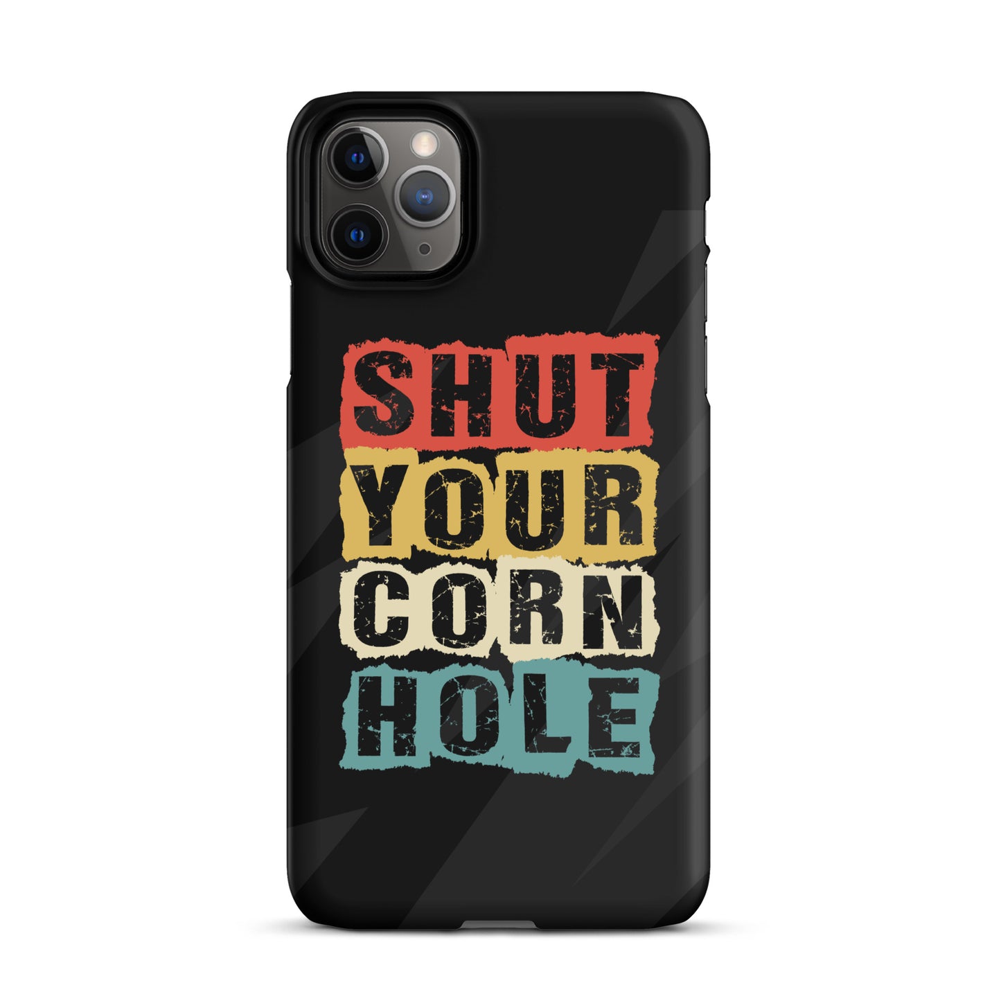 Shut Your Cornhole Snap case for iPhone®