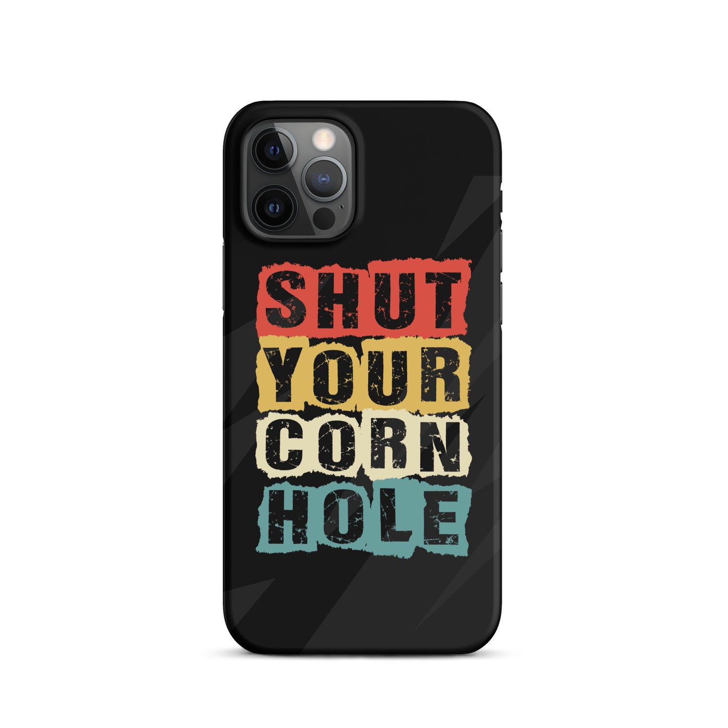 Shut Your Cornhole Snap case for iPhone®