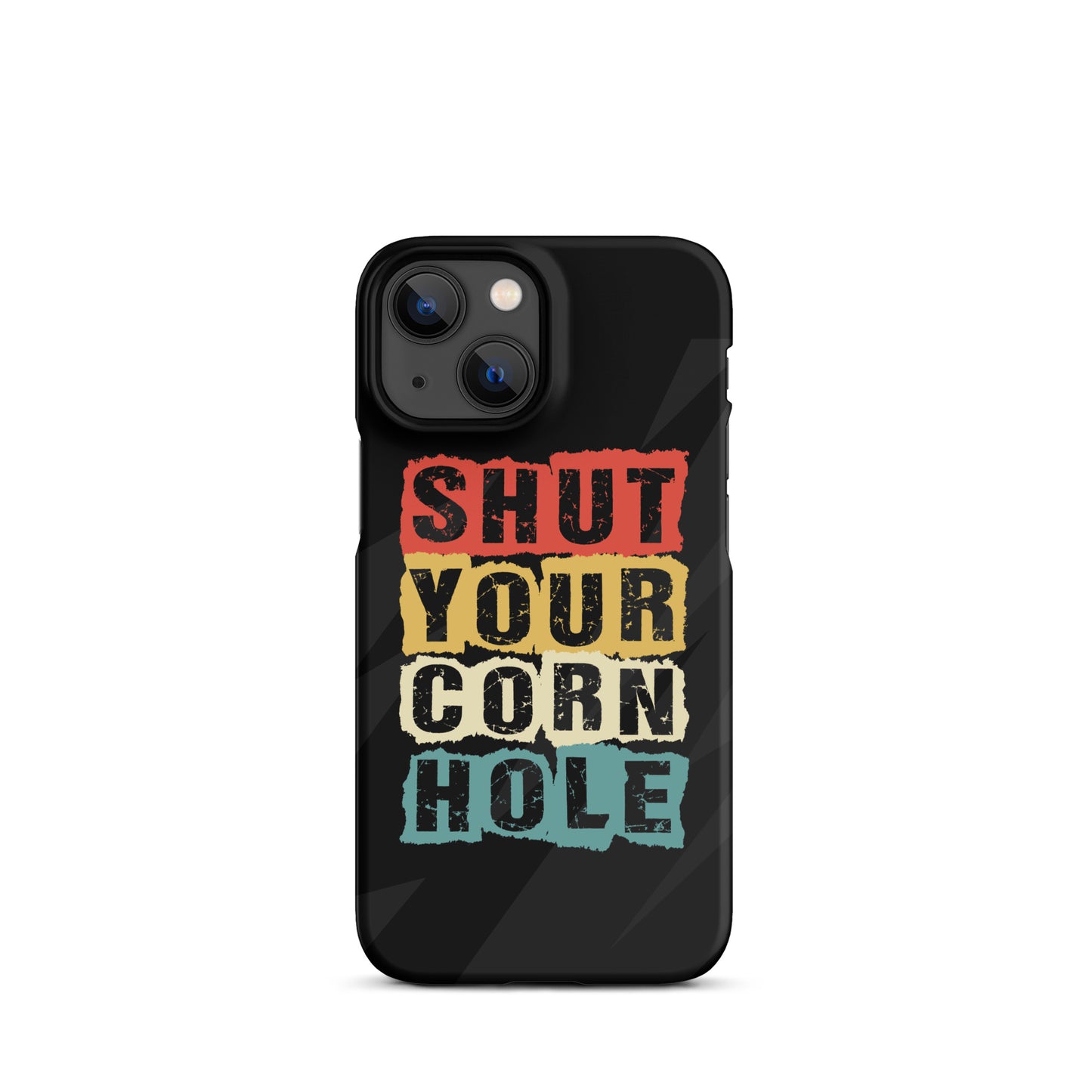 Shut Your Cornhole Snap case for iPhone®