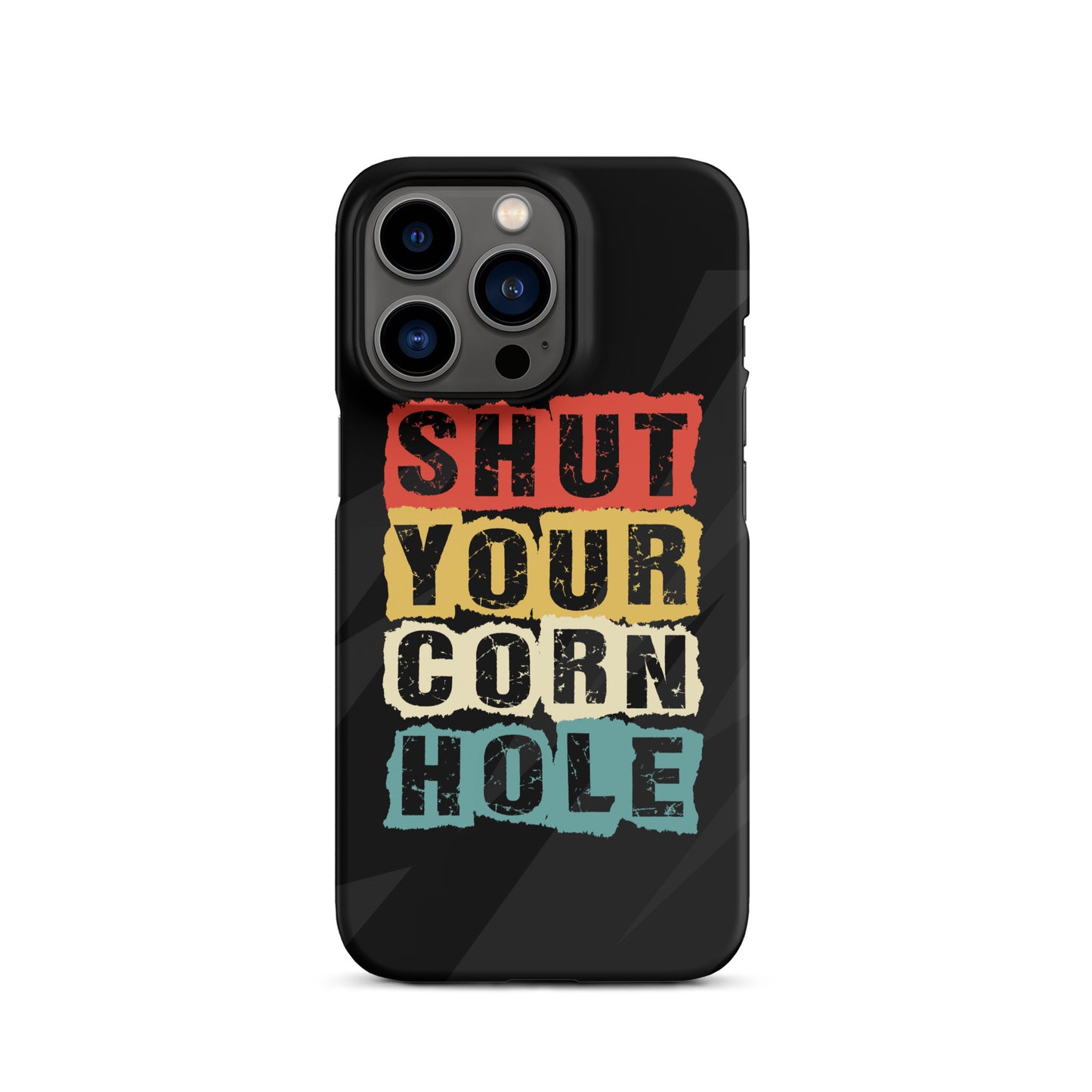 Shut Your Cornhole Snap case for iPhone®