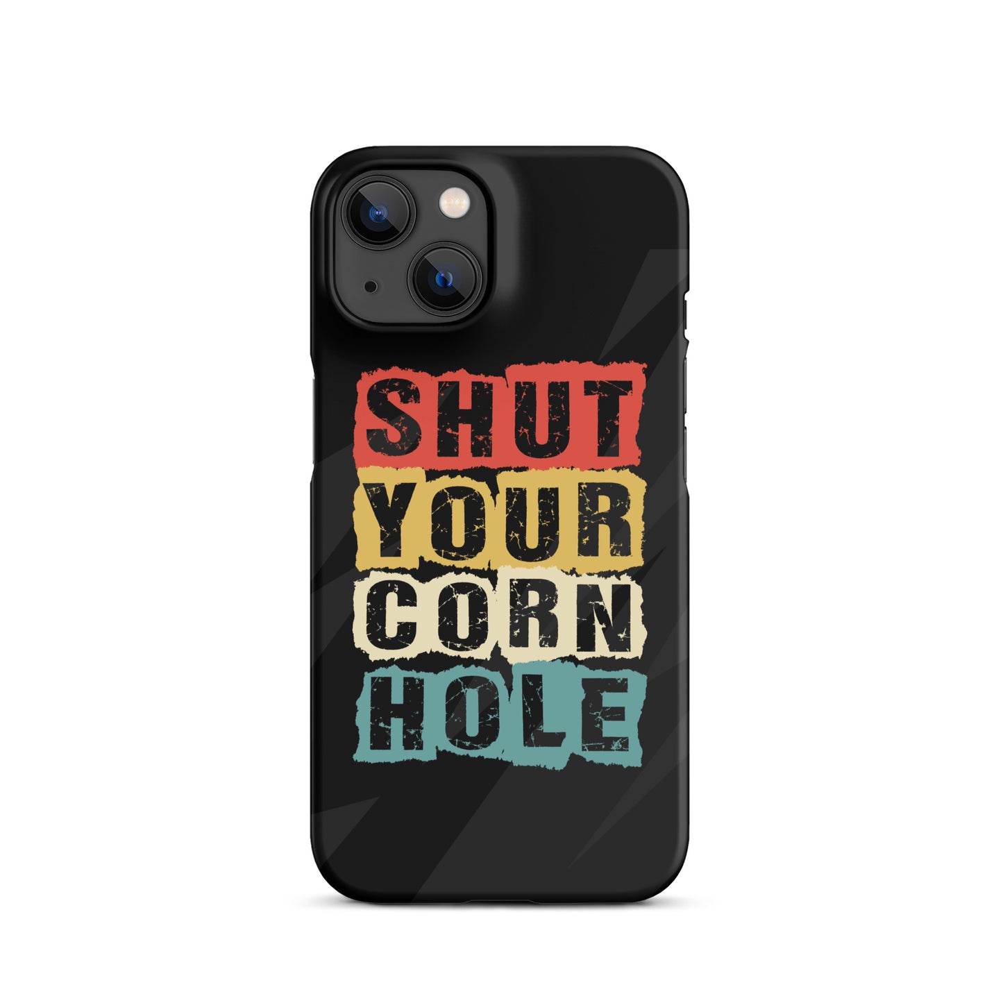 Shut Your Cornhole Snap case for iPhone®