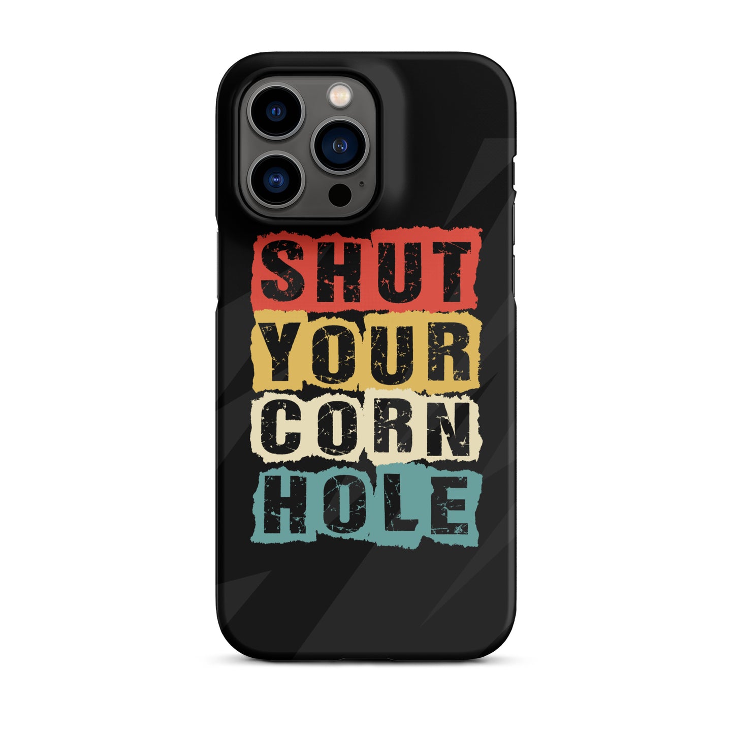 Shut Your Cornhole Snap case for iPhone®