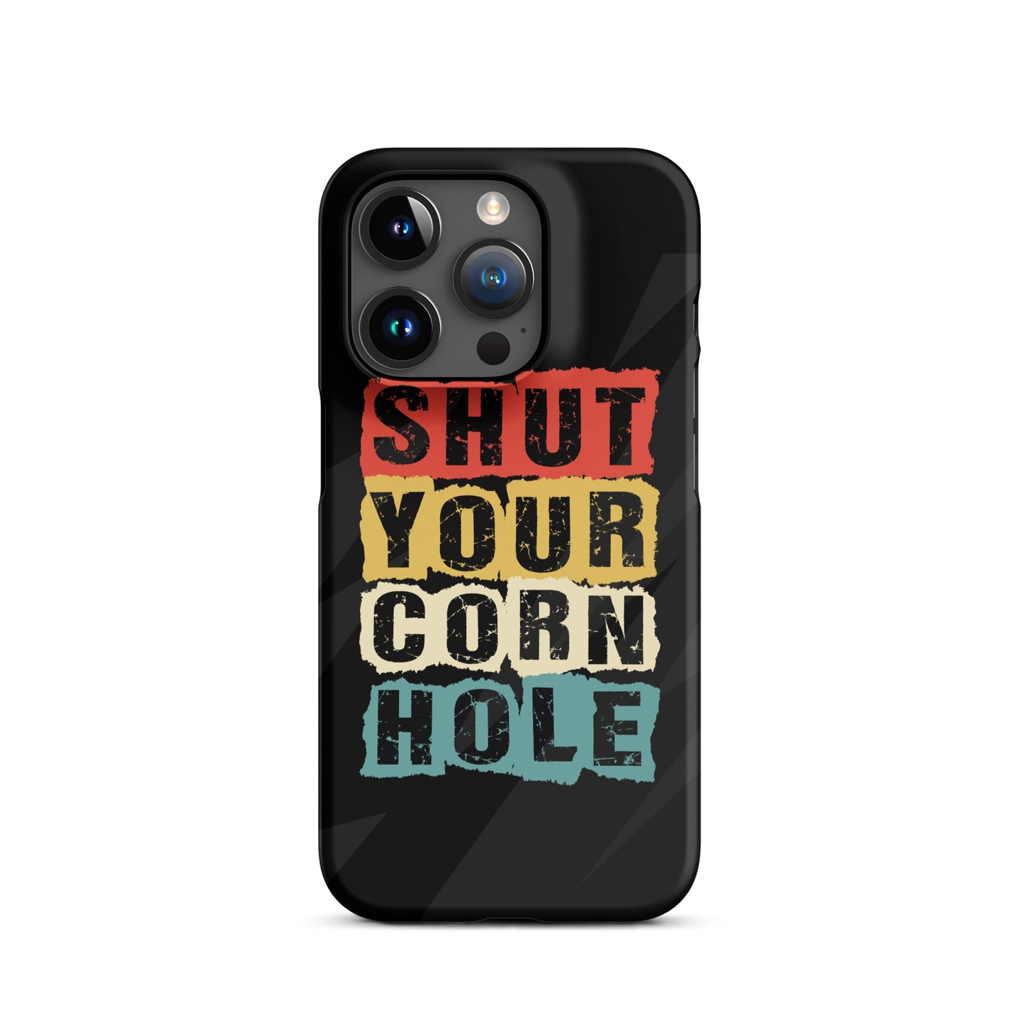 Shut Your Cornhole Snap case for iPhone®