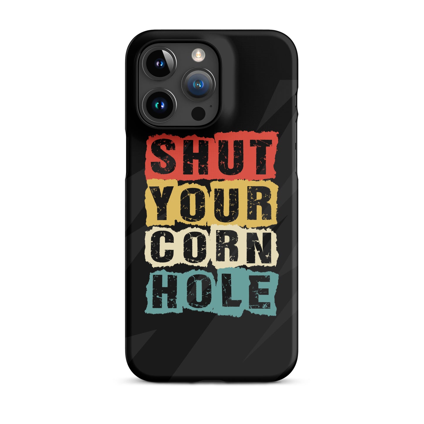 Shut Your Cornhole Snap case for iPhone®