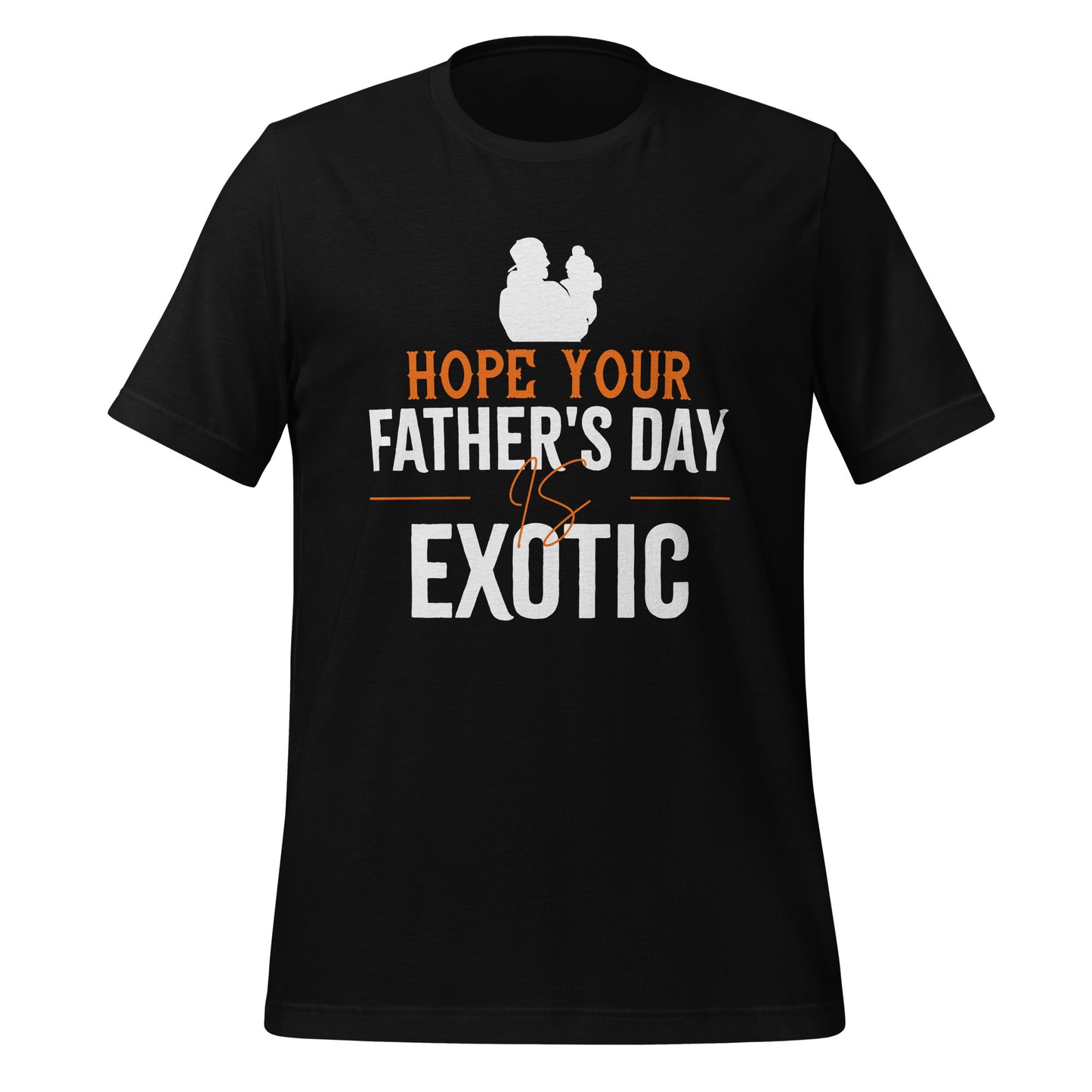 Fathers Day is Exotic