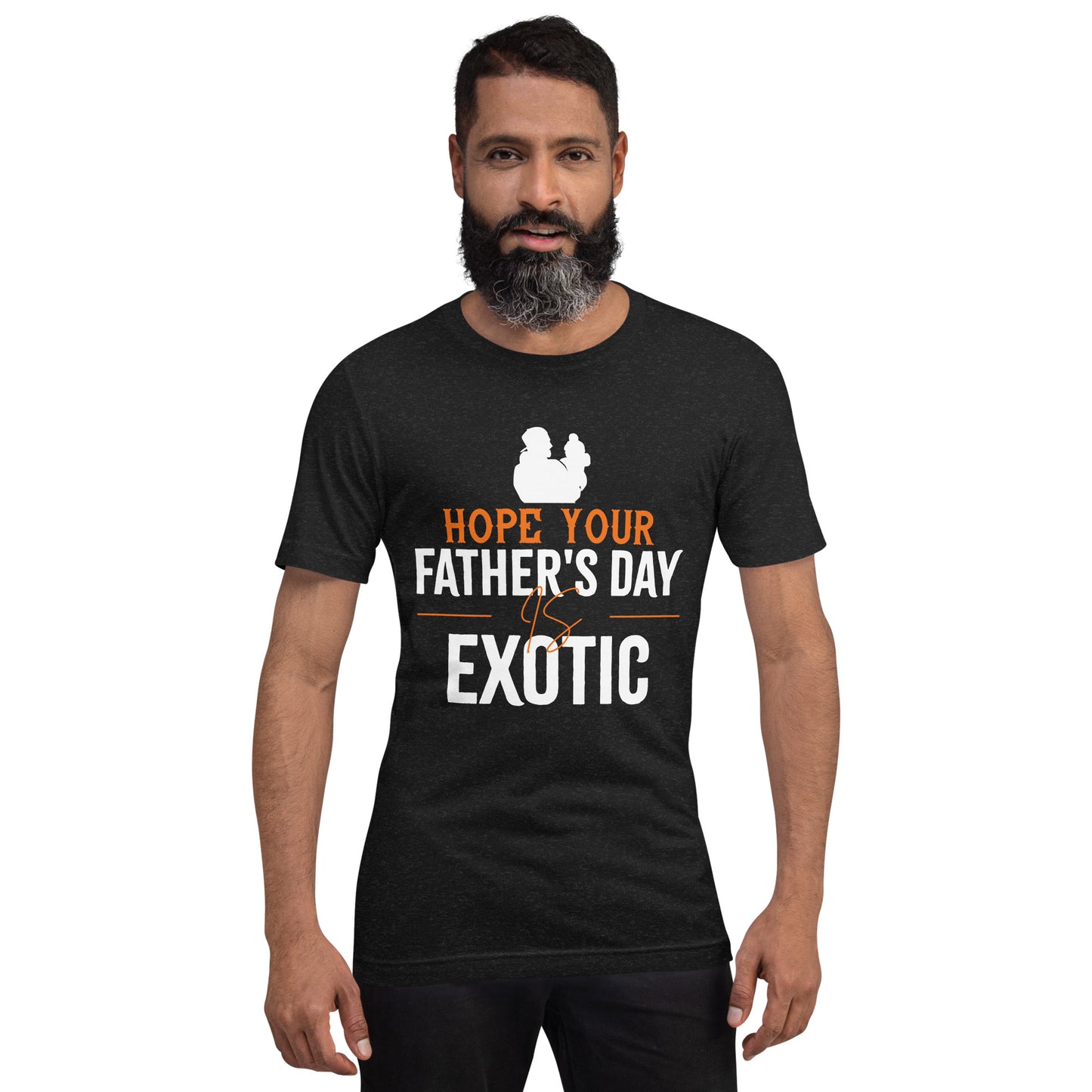 Fathers Day is Exotic