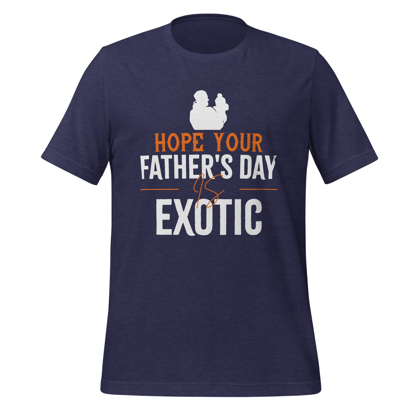 Fathers Day is Exotic