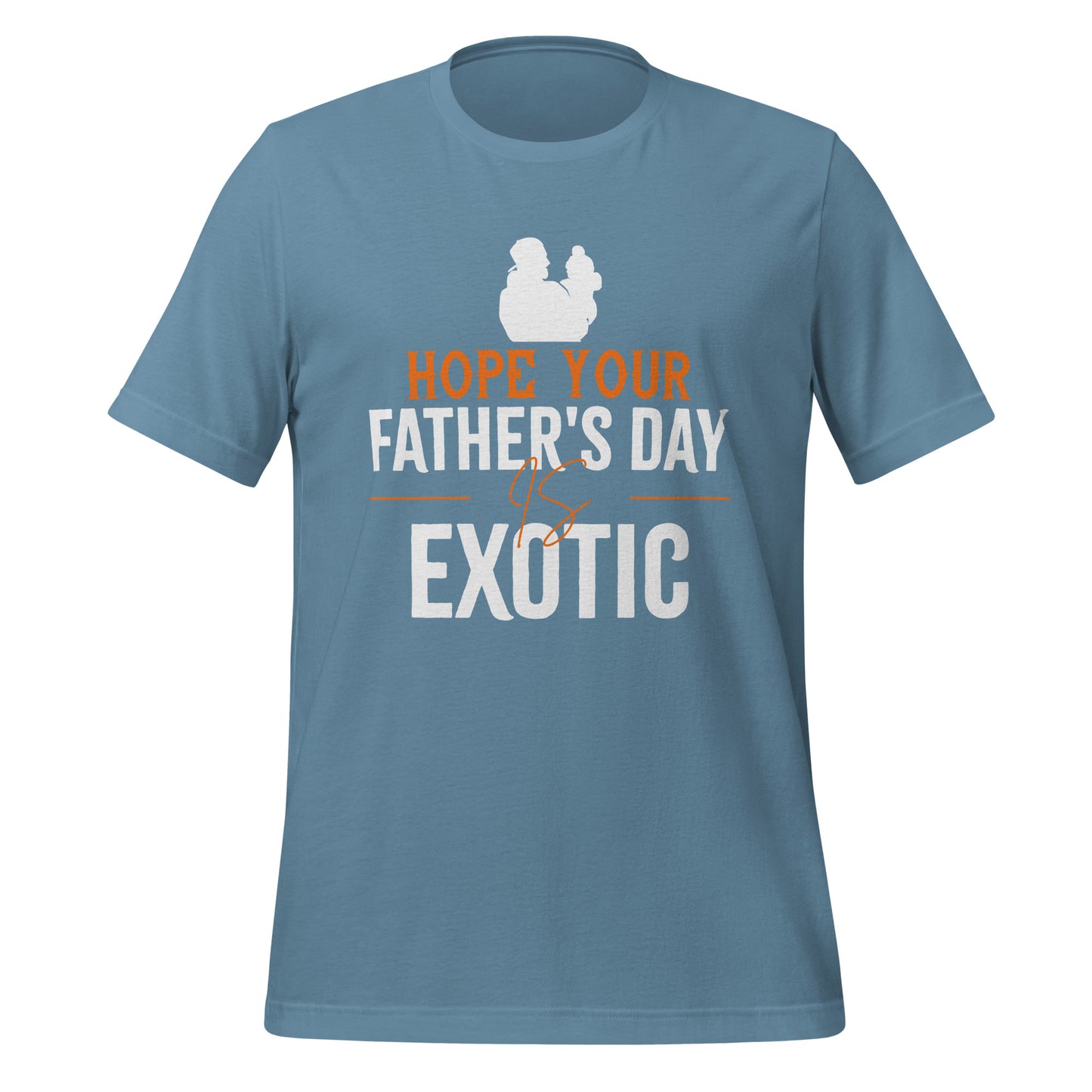 Fathers Day is Exotic